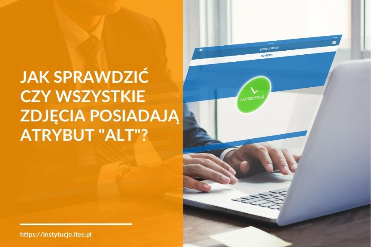 Jak sprawdzić czy wszystkie zdjęcia posiadają atrybut "alt"?