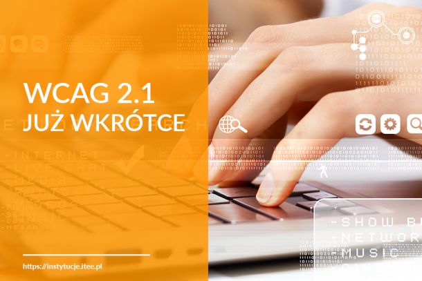 WCAG 2.1 dostępne już wkrótce