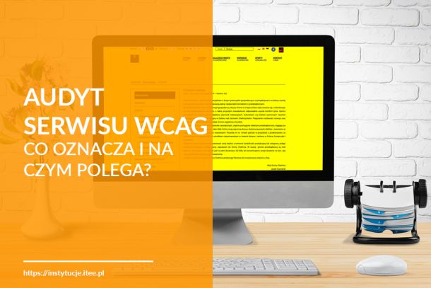 Audyt serwisu WCAG – Co oznacza i na czym polega?