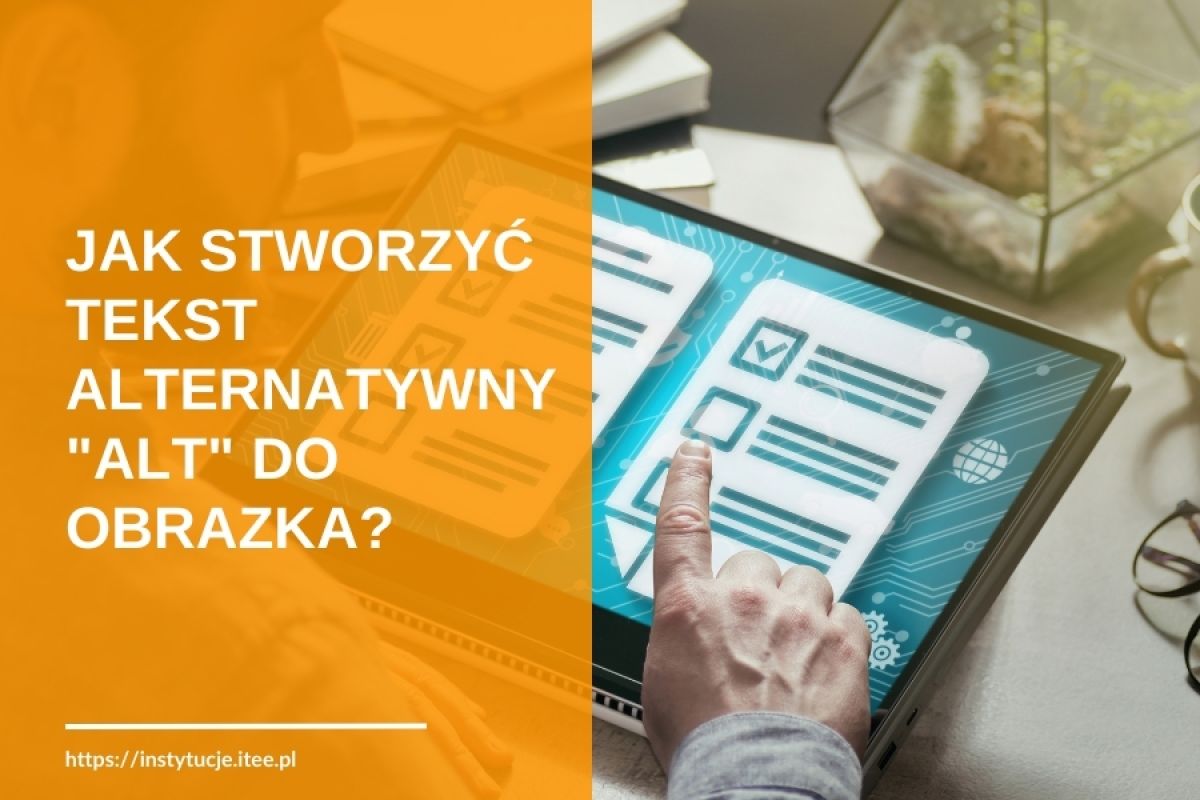 Jak stworzyć tekst alternatywny "alt" do obrazka?