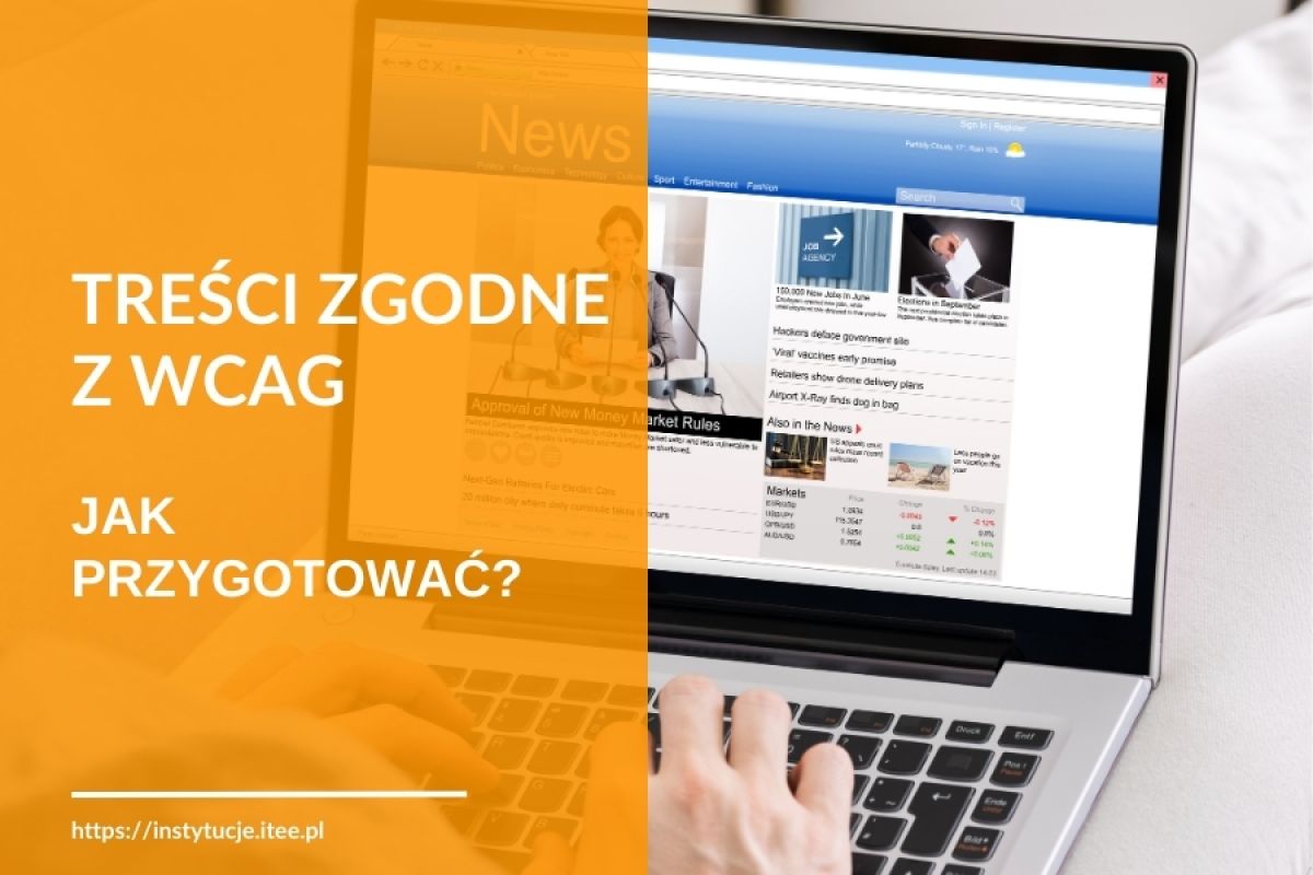 Jak tworzyć treści zgodne z WCAG na stronach internetowych?